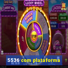 5536 com plataforma